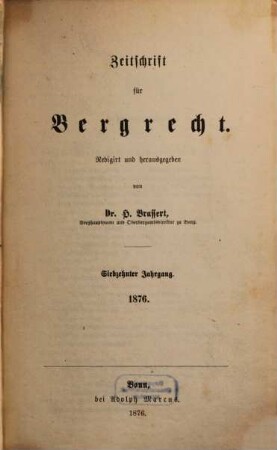 Zeitschrift für Bergrecht : ZfB, 17. 1876