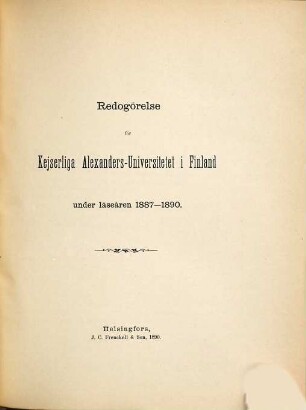 Redogörelse för Alexanders-Universitetet i Finland : under läseåren .... 1887/90