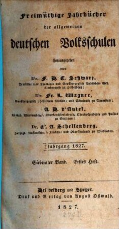 Freimüthige Jahrbücher der allgemeinen deutschen Volksschulen. 7. 1827