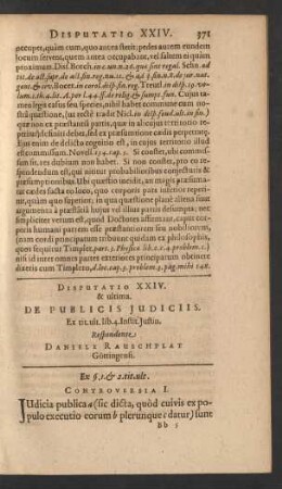 Disputatio XXIV. & ultima. De Publicis Iudiciis ... Respondente Daniele Rauschflat Göttingensi