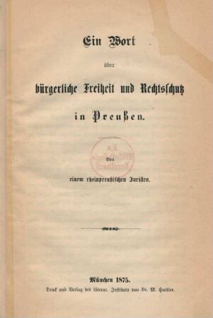 Ein Wort über bürgerliche Freiheit und Rechtsschutz in Preußen.