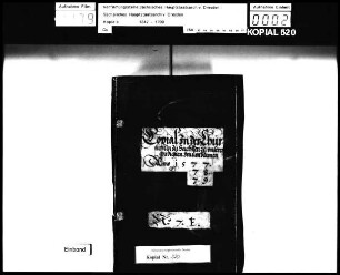 Kopial der Geheimen Kammerkanzlei / Alte Aufschrift: "Copial in der Churfürstin zu Sachsen Namen", alte Nr. 7 E