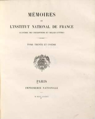 Mémoires de l'Institut de France, Académie des Inscriptions et Belles-Lettres. 31, 2. 1884