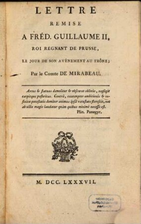 Lettre remise à Fred. Guillaume II, roi regnant de Prusse, le jour de son avénement au throne