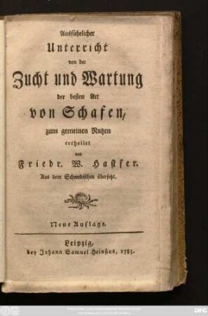 Ausführlicher Unterricht von der Zucht und Wartung der besten Art von Schafen