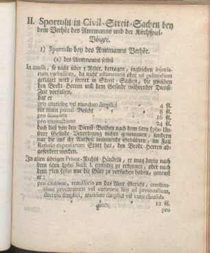 II. Sportuln in Civil-Streit-Sachen bey dem Verhör des Amtmanns und der Kirchspiel-Vöigte.