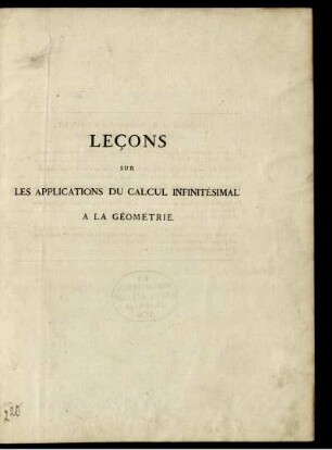 Tome 1: Leçons sur les applications du calcul infinitésimal à la géométrie. Tome Premier