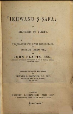 Ikhwanu-ṣ-ṣafā; or Brothers of Purity : Translated from the Hindūstānī of Maulavī Ikrām 'Alī by John Platts. Carried through the press by Edward B. Eastwick