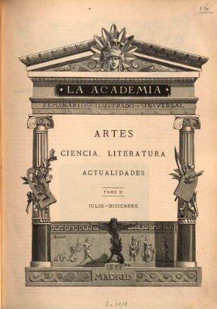 La academia : seminario ilustrado universal; artes, ciencia, literatura, actualidades. 2. 1877