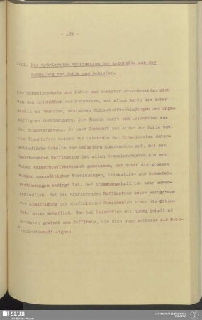 XVII. Die hydrierende Raffination der Leichtöle aus der Schwelung von Kohle und Schiefer