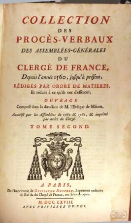 Collection des procès-verbaux des Assemblées-générales du Clergé de France depuis l'année 1560 jusqu'à présent : rédigés par ordre de matières, et réduits à ce qu'ils ont d'essentiel. 2