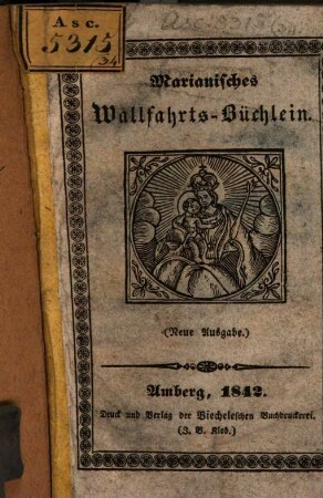 Marianisches (Wallfahrts-Büchlein)