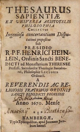 Thesaurus Sapientiae Ex Vniversa Aristotelis Philosophia Collectus : Ingeniosae concertantium Disputationi propositus