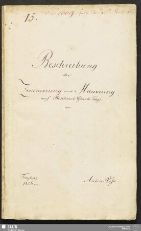 Beschreibung der Zimmerung und Mauerung auf Bescheert Glück Fdg. - 18.6661 4.