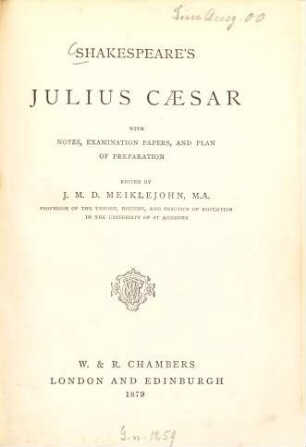 Shakespeare's Julius Caesar, with notes, examination papers, and plan of preparation : Edited by J. M. D. Meiklejohn