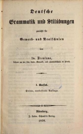 Deutsche Grammatik und Stilübungen, zunächst für Gewerb- und Realschulen : in 3 Kursen, 1