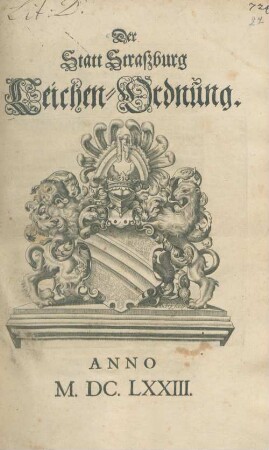 Der Statt Straßburg Leichen-Ordnung : Anno M.DC.LXXIII.
