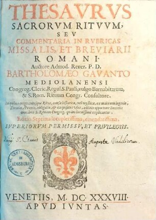 Thesaurus sacrorum rituum, seu commentaria in rubricas Missalis et Breviarii Romani, 1
