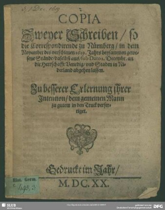 Copia zweyer Schreiben, so die Correspondirende Ständte zu Nürnberg ... an die Herrschaft Venedig, und Staden in Niderland abgehen lassen