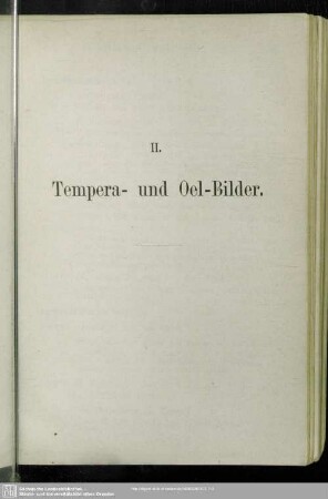 II. Tempera- und Oel-Bilder