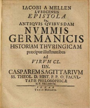 Epistola de antiquis quibusdam nummis Germanicis historiam Thuringicam praecipue illustrantibus ...