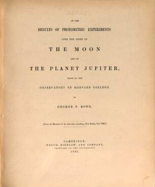 On the results of Photometric experiments upon the light of the moon and of the planet jupiter : made at the observatory of Harvard College