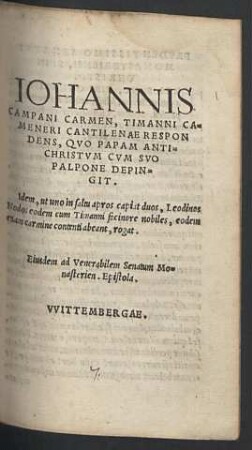 Iohannis Campani Carmen, Timanni Cameneri cantilenae respondens : quo Papam Antichristum cum suo palpone depingit ...