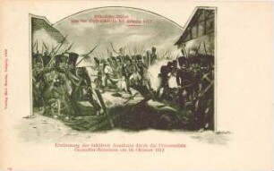 Erstürmung der Schäferei Auenheim durch die Preussischen Grenadier-Bataillone am 18. Oktober 1813 [Historische Bilder von der Völkerschlacht bei Leipzig 1813]