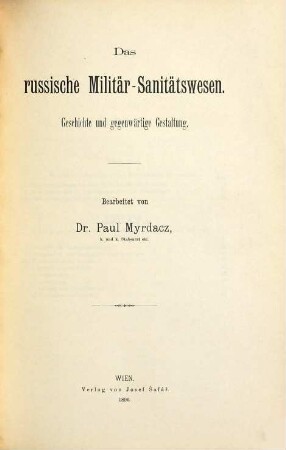Das russische Militär-Sanitätswesen : Geschichte und gegenwärtige Gestaltung