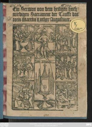 Ein Sermon von dem heiligen hoch=||wirdigen Sacrament der Tauffe doc||toris Martini Luther Augustiner.||
