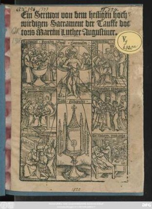 Ein Sermon von dem heiligen hoch=||wirdigen Sacrament der Tauffe doc||toris Martini Luther Augustiner.||