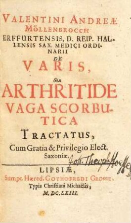 Valentini Andreæ Möllenbroccii Erfurtensis, D. Reip. Hallensis Sax. Medici Ordinarii De Varis, Seu Arthritide Vaga Scorbutica Tractatus