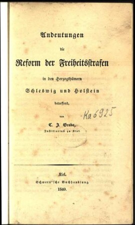 Andeutungen die Reform der Freiheitsstrafen in den Herzogthümern Schleswig und Holstein betreffend