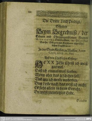 Die Dritte LeichPredigt, Gehalten Beym Begrebniß, der Erbarn und Ehrentugendsamen Frawen Margaretha, Obendorfferin, des Erbarn Paul Barths, Bürgers und Kirschners allhie Ehelichen Haußfrawen: In der StadtKirchen zu Meissen, Anno Christi 1615. 12. Maij
