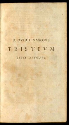 P. Ovidii Nasonis Tristium Libri Quinque