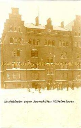 Die Tausendmann-Kaserne in Wilhelmshaven nach der Rückeroberung durch Regierungssoldaten
