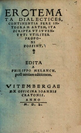 Erotemata dialectices : continentia fere integram artem, ita scripta ut iuventuti utiliter proponi possint