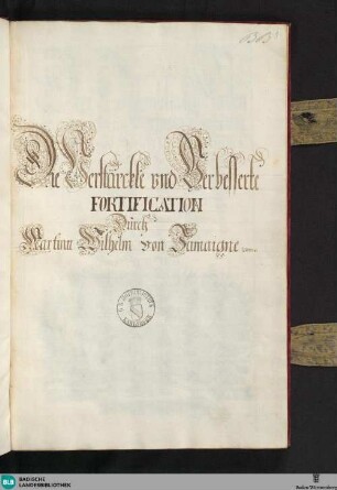 Die Verstärckte vnd Verbesserte Fortification - Cod. Rastatt 105