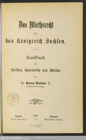 Das Miethsrecht für das Königreich Sachsen : Handbuch für Juristen, Hauswirthe und Miether