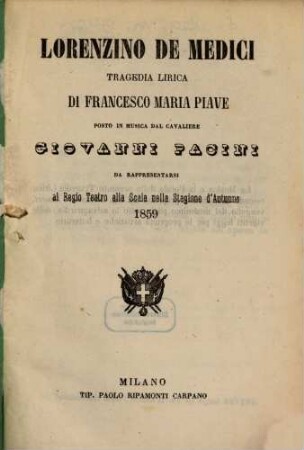 Lorenzino de Medici : tragedia lirica ; da rappresentarsi al Regio Teatro alla Scala nella stagione d'autunno 1859
