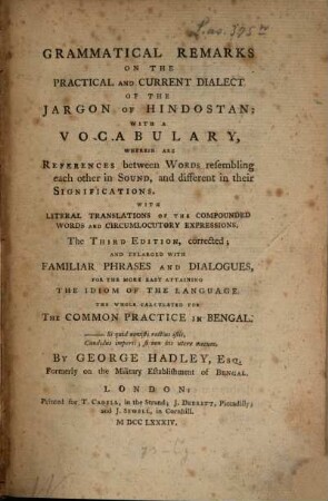 Grammatical remarks on the practical and current dialect of the Jargon of Hindostan : with a vocabulary ...