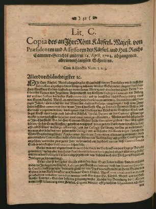 Lit. C. Copia des an Ihre Röm. Käyserl. Majest. von Praesidenten und Assessoren des Käyserl. und Heil. Reichs Cammer-Gerichts unterm 14. April. 1704. abgangenen alllerunterthänigsten Schreibens