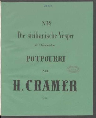 N°. 42: Aus Der Oper Die Sicilianische Vesper von P. Lindpaintner : Poutpourri