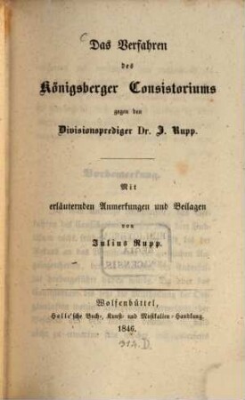 Das Verfahren des Königsberger Consistoriums gegen den Divisionsprediger Dr. J. Rupp