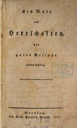 Ein Wort an Herrschaften, die gutes Gesinde haben wollen