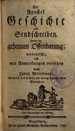 Biblia Sacra, oder Die heilige Schrift des Alten Testaments, 14. Der Apostel Geschichte und Sendschreiben, sammt der geheimen Offenbarung