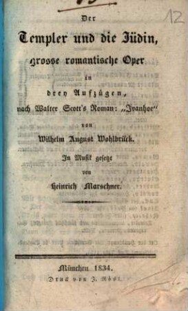 Der Templer und die Jüdin : grosse romantische Oper in drey Aufzügen