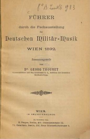 Führer durch die Fachausstellung der Deutschen Militär-Musik Wien 1892