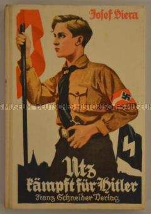 Utz kämpft für Hitler