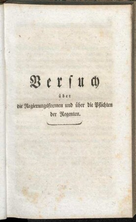 Versuch über die Regierungsformen und über die Pflichten der Regenten